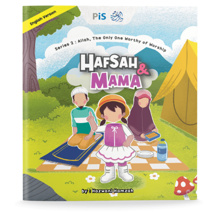 Hafsah & Mama Series: Allah, The Only One Worthy of Worship (English version)