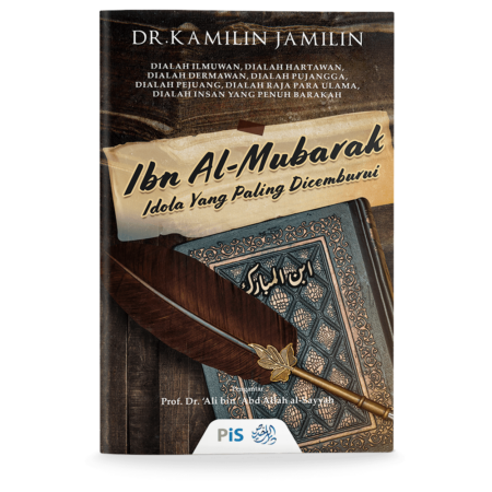 Ibn Al-Mubarak: Idola yang Paling Dicemburui